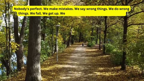 Nobody's perfect. We make mistakes. We say wrong things.