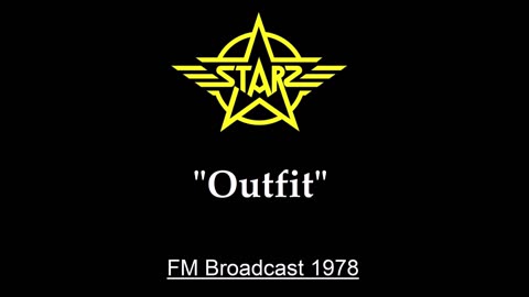 Starz - Outfit (Live in Toronto, Ontario 1978) FM Broadcast