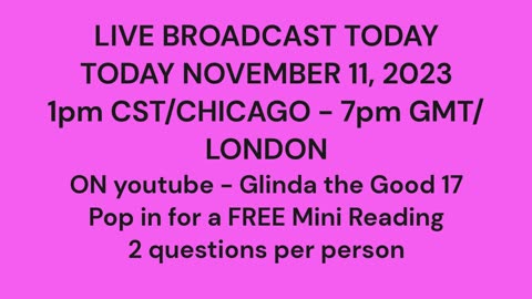 PSYCHIC GLINDA - Live Broadcast - Free Mini-Readings - Nov 11, 2023