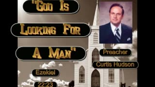 Curtis Hudson 'God Is Looking For A Man' Ezekiel 22:23.