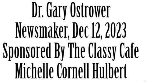 Wlea Newsmaker, December 12, 2023, Dr Gary Ostrower