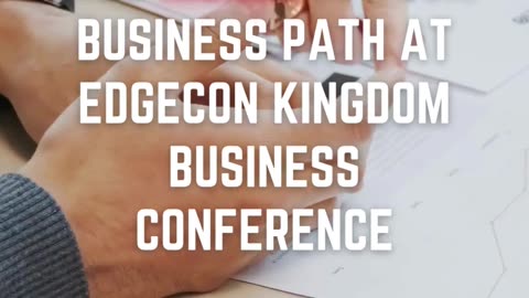 Rise Higher in Your Business Path at EDGEcon Kingdom Business Conference
