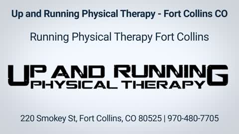 Up and Running Physical Therapy in Fort Collins ( 970-480-7705)