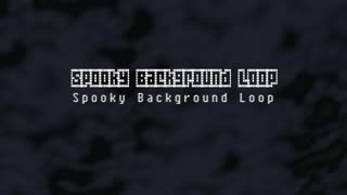 Spooky Background Loop