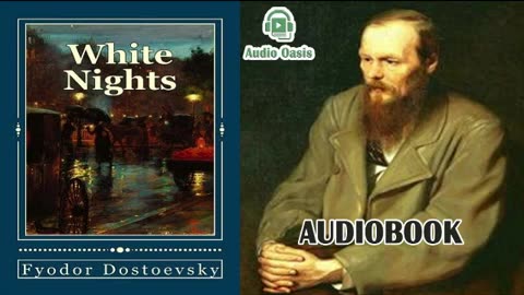 White Nights by Fyodor Dostoyevsky _ Full Audiobook.