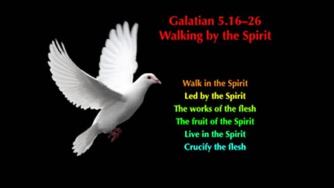 'Dedicated2Jesus' Daily Devotional -- Galatians 5.16-26 'Walking by the Spirit'