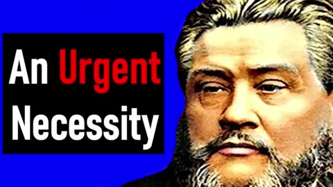 An Urgent Necessity - Charles Spurgeon Audio Sermons (Hosea 10-12)