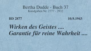 BD 2877 - WIRKEN DES GEISTES .... GARANTIE FÜR REINE WAHRHEIT ....