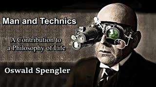 Man and Technics A Contribution to a Philosophy of Life