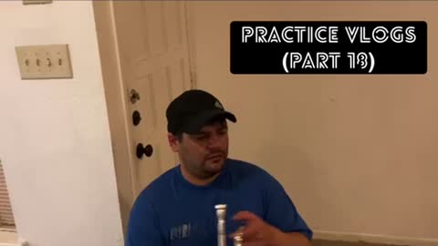 Practice vlogs (part 19)