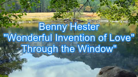 Benny Hester - Wonderful Invention of Love #488
