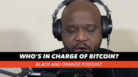 Black and Orange Podcast - Ep. 2: Who Controls #Bitcoin?