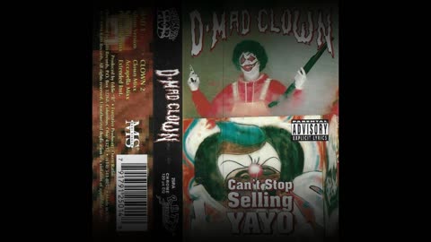 "D MAD CLOWN" CANT STOP SELLIN YAY0 - COLUMBUS OHIO G RAP