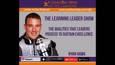 Ryan Hawk Shares The Qualities That Leaders Possess To Sustain Excellence