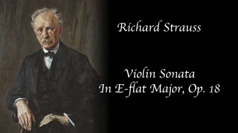 Richard Strauss - Violin Sonata in E-Flat Major