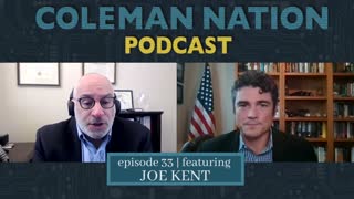 ColemanNation Podcast - Full Episode 33: Joe Kent | Why YouTube Cancelled me
