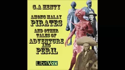 Among Malay Pirates and other Tales of Adventure and Peril by G. A. Genty - FULL AUDIOBOOK
