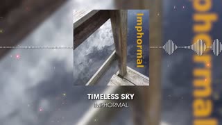 "Timeless Sky" by Imphormal