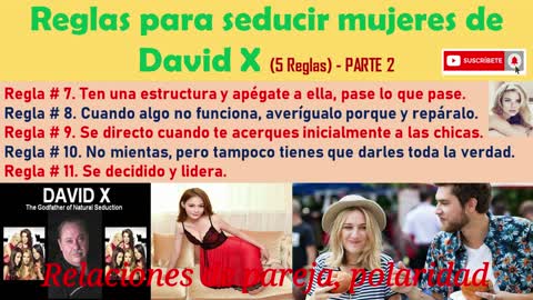 Reglas para Seducir Mujeres, David X ➨ PARTE 2 ➨ 💘💋😍💕