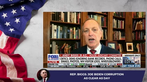 Rep. Biggs: Joe Biden Corruption As Clear As Day