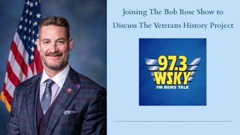 Rep. Greg Steube Joins The Bob Rose Show to Discuss The Veterans History Project