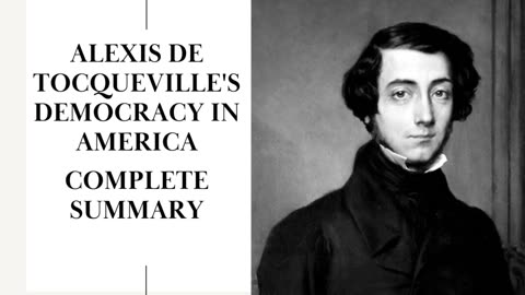 Alexis De Tocqueville's Writings: "Democracy In America"