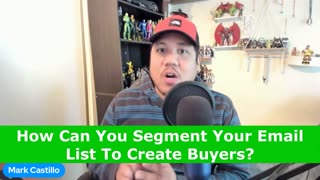 How Can You Segment Your Email List To Create Buyers?