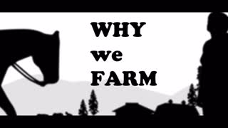 Why we farm