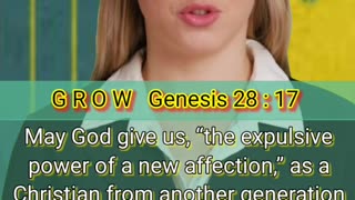 G R O W Genesis 28 : 17 (Heaven)