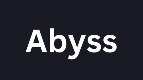 How To Pronounce "Abyss"