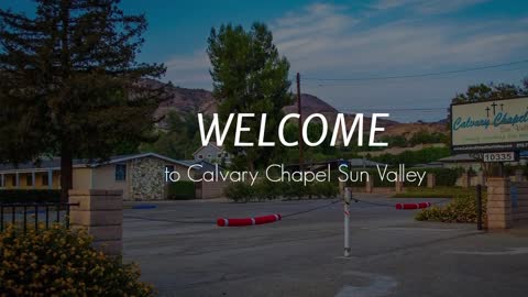 Calvary Chapel Sun Valley Sunday Service 10/9/22