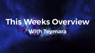 Weekly overview with Teymara: 15th - 21st July