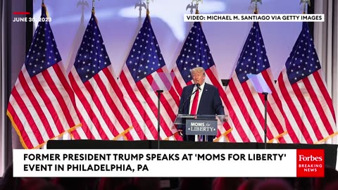 Trump Tells 'Moms For Liberty' He Will 'Liberate Our Children From Marxist Lunatics' In Philadelphia