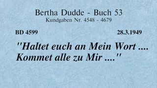 BD 4599 - "HALTET EUCH AN MEIN WORT .... KOMMET ALLE ZU MIR ...."