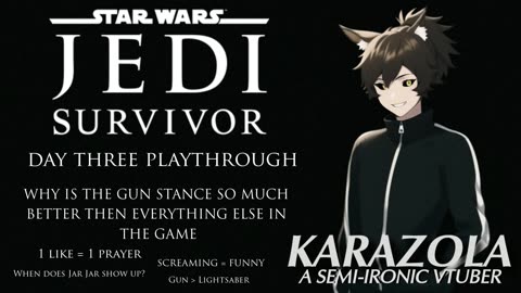 JEDI GUN SURVIVOR ( Star Wars: Jedi Survivor Day 3 PLAYTHROUGH) - KARAZOLA