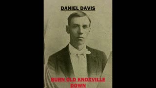 Burn Old Knoxville Down