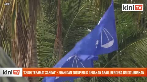 'Sedih teramat sangat' - Shahidan tutup bilik gerakan Arau, bendera BN diturun