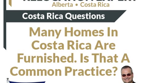 Costa Rica Questions - Many Homes In Costa Rica Are Furnished Is That A Common Practice?