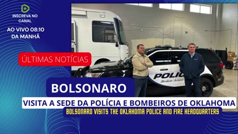 BOLSONARO VISITA A SEDE DA POLÍCIA E BOMBEIROS DE OKLAHOMA