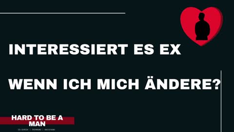 Intressiert es Ex wenn ich mich ändere? (Ex-zurück / Kontaktsperre)