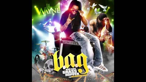 Lil Wayne - Bad Ass Grasshopper Mixtape