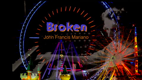 Hard Rocker "Broken" Gets You Through Tough Times by John Francis Mariano