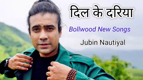 Jubin Nautiyal New Songs दिल केके Story 2023 bollwood music