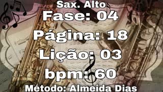 Fase: 04 Página: 18 Lição: 03 - Sax. Alto [60 bpm]