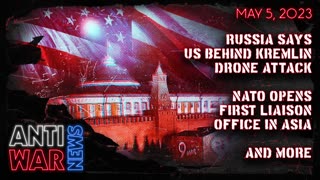 Russia Says US Behind Kremlin Drone Attack, NATO Opens First Liaison Office in Asia, and More