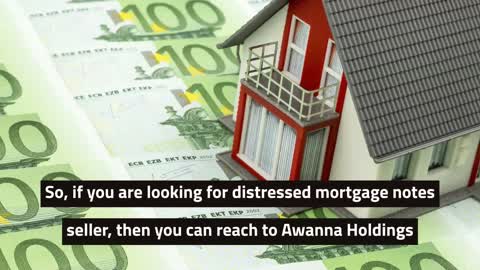 Distressed Mortgage Notes Seller