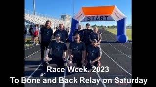 Race week - 2023 To Bone and Back Relay