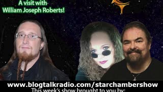 The Star Chamber Show Live Podcast - Episode 367 - Featuring William Joseph Roberts