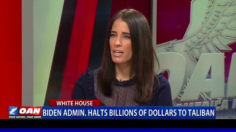 Biden admin. halts billions of dollars to Taliban