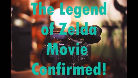 The Legend of Zelda Movie Confirmed!